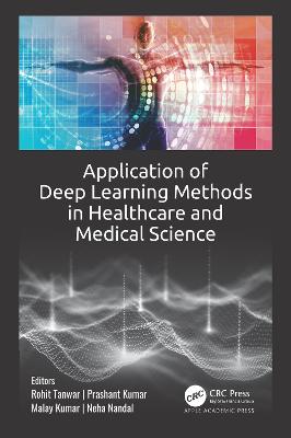 Application of Deep Learning Methods in Healthcare and Medical Science