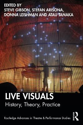 Live Visuals: History, Theory, Practice