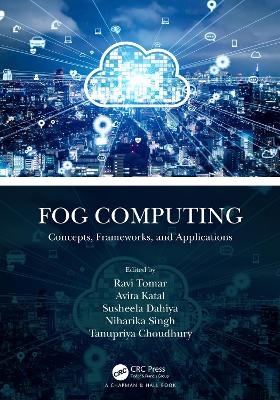 Fog Computing: Concepts, Frameworks, and Applications