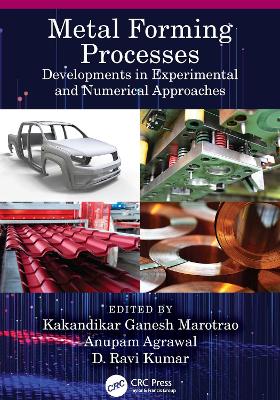 Metal Forming Processes: Developments in Experimental and Numerical Approaches