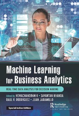 Machine Learning for Business Analytics: Real-Time Data Analysis for Decision-Making