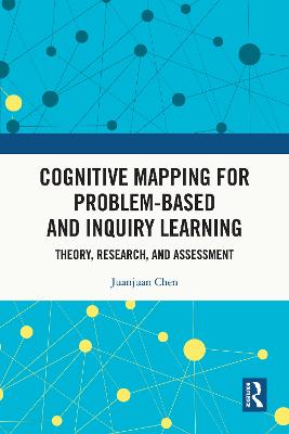 Cognitive Mapping for Problem-based and Inquiry Learning: Theory, Research, and Assessment