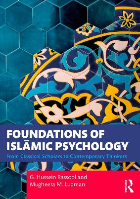 Foundations of Islamic Psychology: From Classical Scholars to Contemporary Thinkers