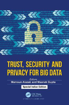 Trust, Security and Privacy for Big Data