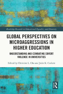 Global Perspectives on Microaggressions in Higher Education: Understanding and Combating Covert Violence in Universities
