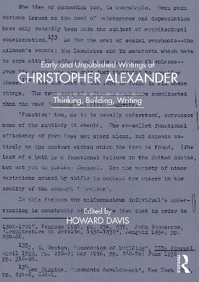 Early and Unpublished Writings of Christopher Alexander: Thinking, Building, Writing