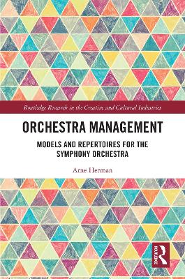 Orchestra Management: Models and Repertoires for the Symphony Orchestra