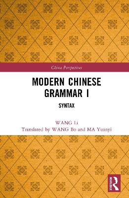Modern Chinese Grammar I: Syntax