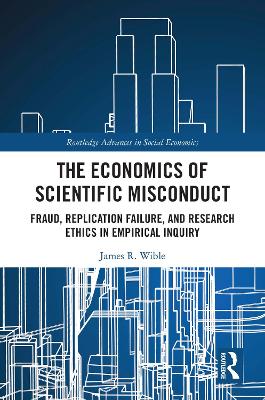 Economics of Scientific Misconduct: Fraud, Replication Failure, and Research Ethics in Empirical Inquiry