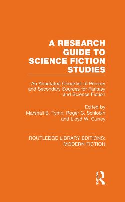 Research Guide to Science Fiction Studies: An Annotated Checklist of Primary and Secondary Sources for Fantasy and Science Fiction
