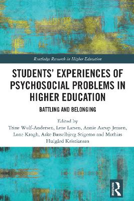 Students' Experiences of Psychosocial Problems in Higher Education: Battling and Belonging