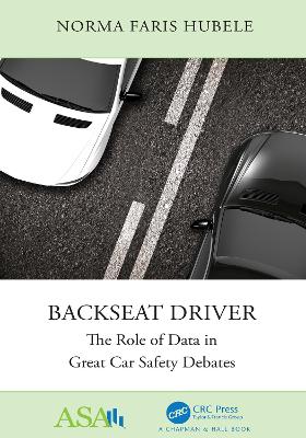 Backseat Driver: The Role of Data in Great Car Safety Debates