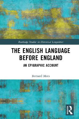 English Language Before England: An Epigraphic Account