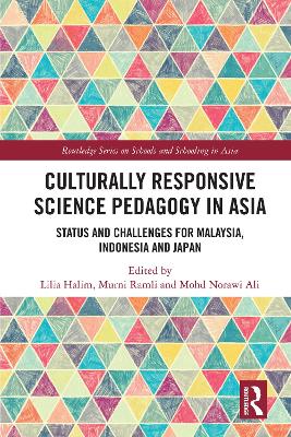 Culturally Responsive Science Pedagogy in Asia: Status and Challenges for Malaysia, Indonesia and Japan