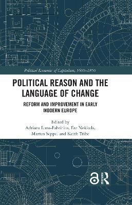 Political Reason and the Language of Change: Reform and Improvement in Early Modern Europe