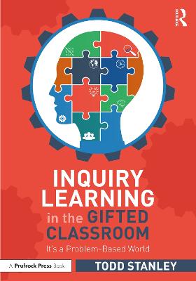 Inquiry Learning in the Gifted Classroom: It's a Problem-Based World