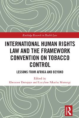 International Human Rights Law and the Framework Convention on Tobacco Control: Lessons from Africa and Beyond