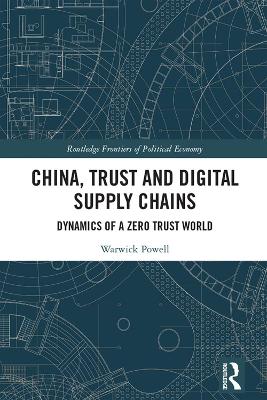 China, Trust and Digital Supply Chains: Dynamics of a Zero Trust World