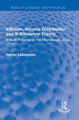 Inflation, Income Distribution and X-Efficiency Theory: A Study Prepared for the International Labour Office...