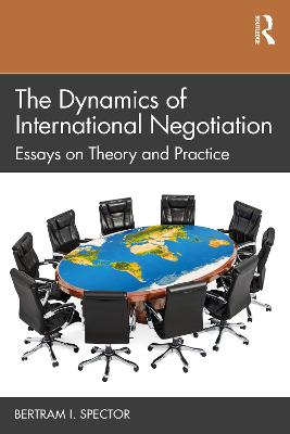 Dynamics of International Negotiation: Essays on Theory and Practice
