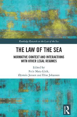 Law of the Sea: Normative Context and Interactions with other Legal Regimes