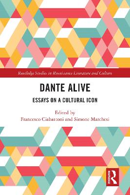 Dante Alive: Essays on a Cultural Icon