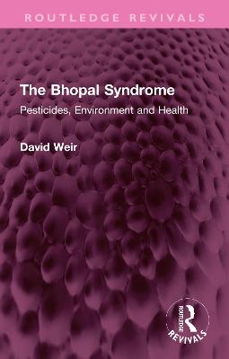 Bhopal Syndrome: Pesticides, Environment and Health