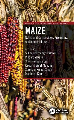 Maize: Nutritional Composition, Processing, and Industrial Uses