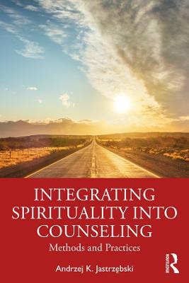 Integrating Spirituality into Counseling: Methods and Practices