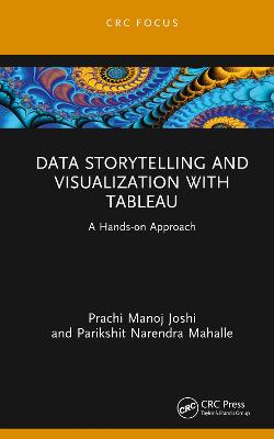 Data Storytelling and Visualization with Tableau: A Hands-on Approach