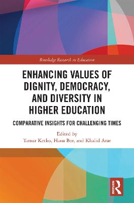Enhancing Values of Dignity, Democracy, and Diversity in Higher Education: Comparative Insights for Challenging Times