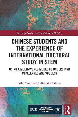 Chinese Students and the Experience of International Doctoral Study in STEM: Using a Multi-World Model to Understand Challenges and Success