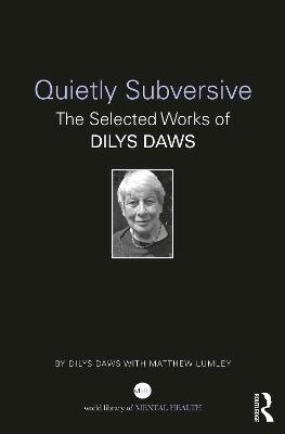 Quietly Subversive: The Selected Works of Dilys Daws