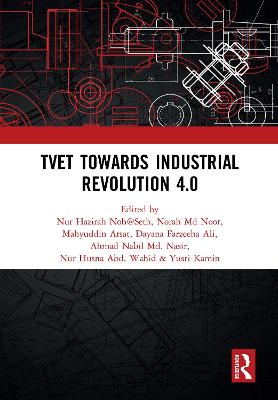 TVET Towards Industrial Revolution 4.0: Proceedings of the Technical and Vocational Education and Training International Conference (TVETIC 2018), November 26-27, 2018, Johor Bahru, Malaysia
