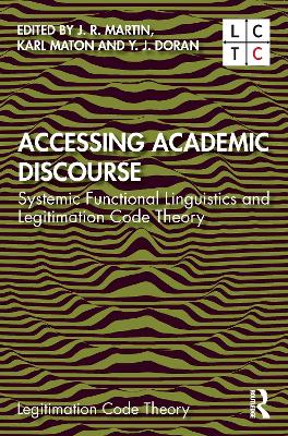 Accessing Academic Discourse: Systemic Functional Linguistics and Legitimation Code Theory