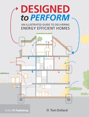 Designed to Perform: An Illustrated Guide to Providing Energy Efficient Homes