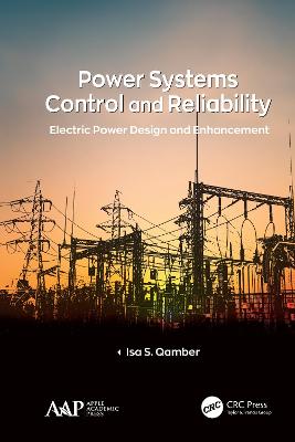 Power Systems Control and Reliability: Electric Power Design and Enhancement