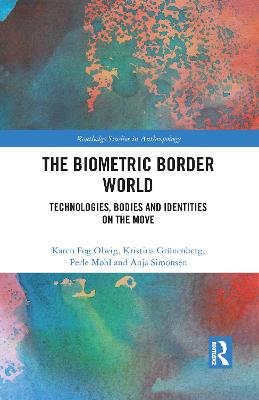 Biometric Border World: Technology, Bodies and Identities on the Move