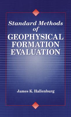 Standard Methods of Geophysical Formation Evaluation