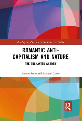 Romantic Anti-capitalism and Nature: The Enchanted Garden