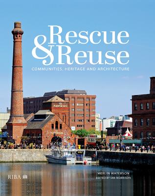 Rescue and Reuse: Communities, Heritage and Architecture