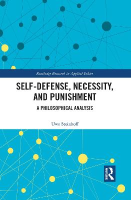 Self-Defense, Necessity, and Punishment: A Philosophical Analysis