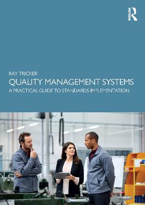 Quality Management Systems: A Practical Guide to Standards Implementation
