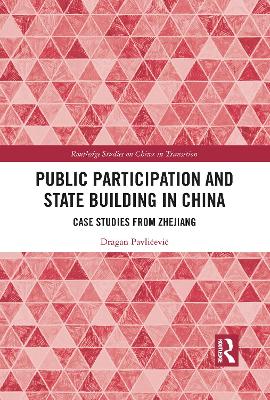Public Participation and State Building in China: Case Studies from Zhejiang
