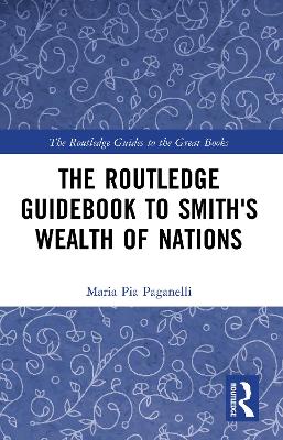 The Routledge Guidebook to Smith''s Wealth of Nations