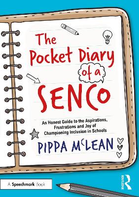 Pocket Diary of a SENCO: An Honest Guide to the Aspirations, Frustrations and Joys of Championing Inclusion in Schools