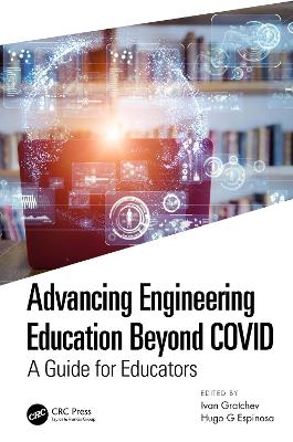 Advancing Engineering Education Beyond COVID: A Guide for Educators