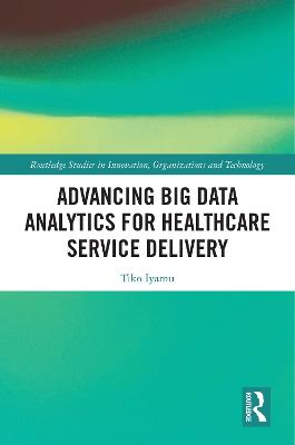Advancing Big Data Analytics for Healthcare Service Delivery