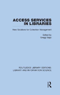 Access Services in Libraries: New Solutions for Collection Management