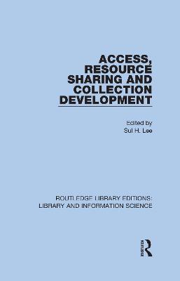 Access, Resource Sharing and Collection Development